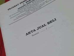 AJB Tidak Terlalu Kuat Untuk Menguatkan Status Kepemilikan Sebuah Tanah