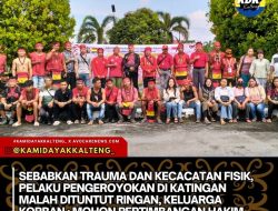 Sebabkan Trauma Dan Kecacatan Fisik, Pelaku Pengeroyokan Di Katingan Malah Dituntut Ringan, Keluarga Korban: Mohon Pertimbangan Hakim